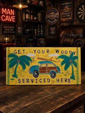 Hand-Painted Solid Wood “Get Your Woody Serviced Here” Beach Sign